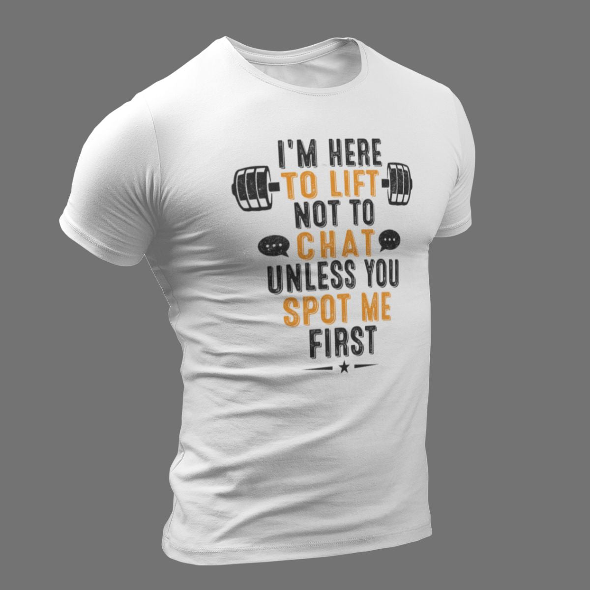 I'M HERE TO LIFT NOT TO CHAT Premium Cotton Regular-fir T-Shirt