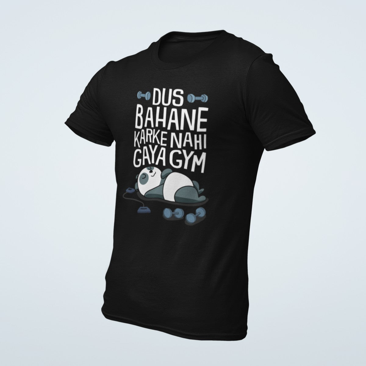 DUS BAHANE KARKE NAHI GAYA GYM Premium Cotton T-Shirt