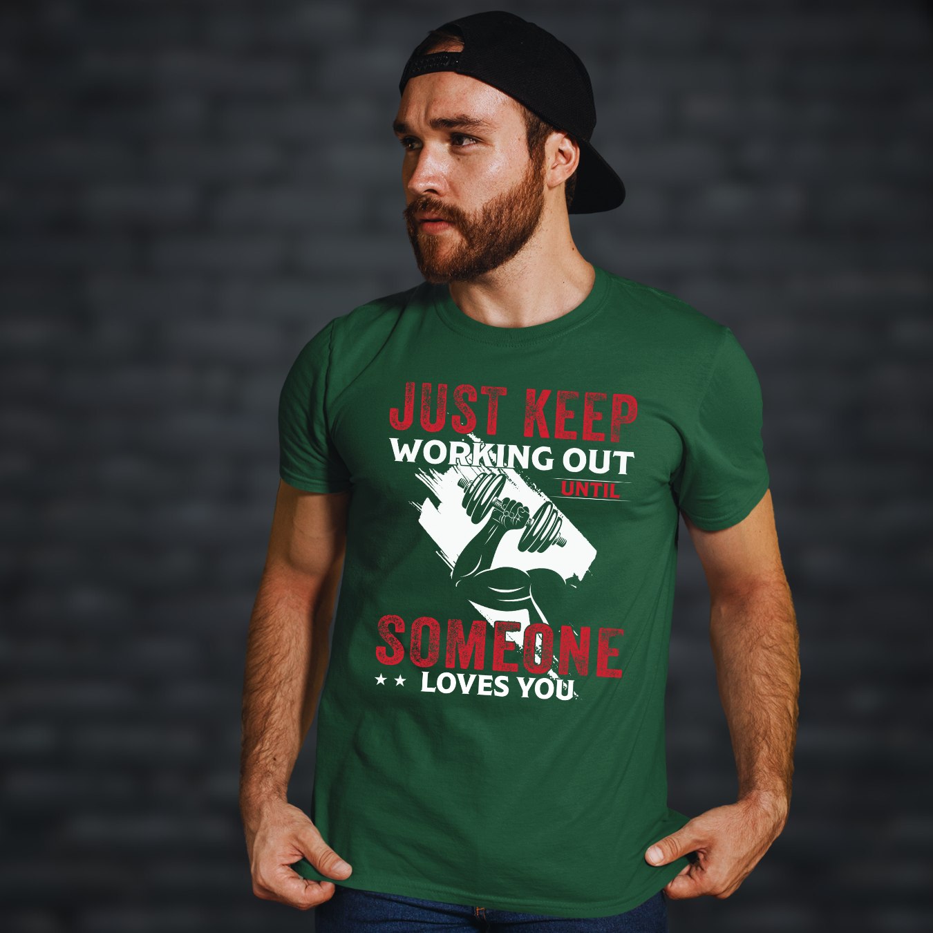 JUST KEEP WORKING OUT UNTIL SOMEONE LOVES YOU Premium Regular-fit T-Shirt