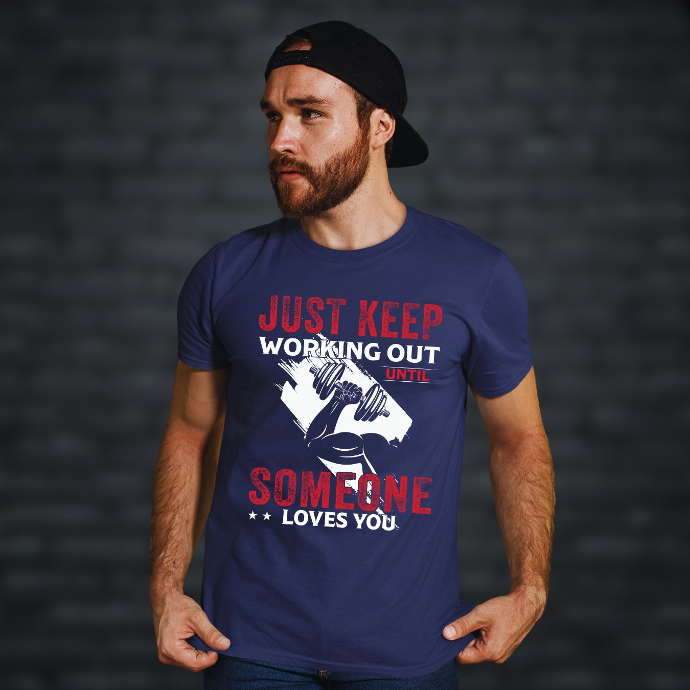 JUST KEEP WORKING OUT UNTIL SOMEONE LOVES YOU Premium Regular-fit T-Shirt
